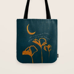 "Let Light Be A Sweet Rebellion In The Shadows" Tote Bag