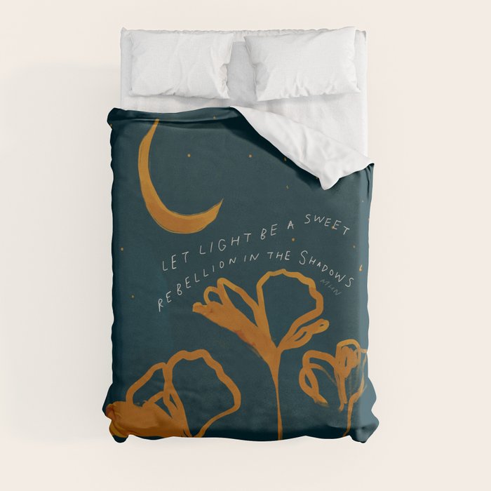 "Let Light Be A Sweet Rebellion In The Shadows" Duvet Cover