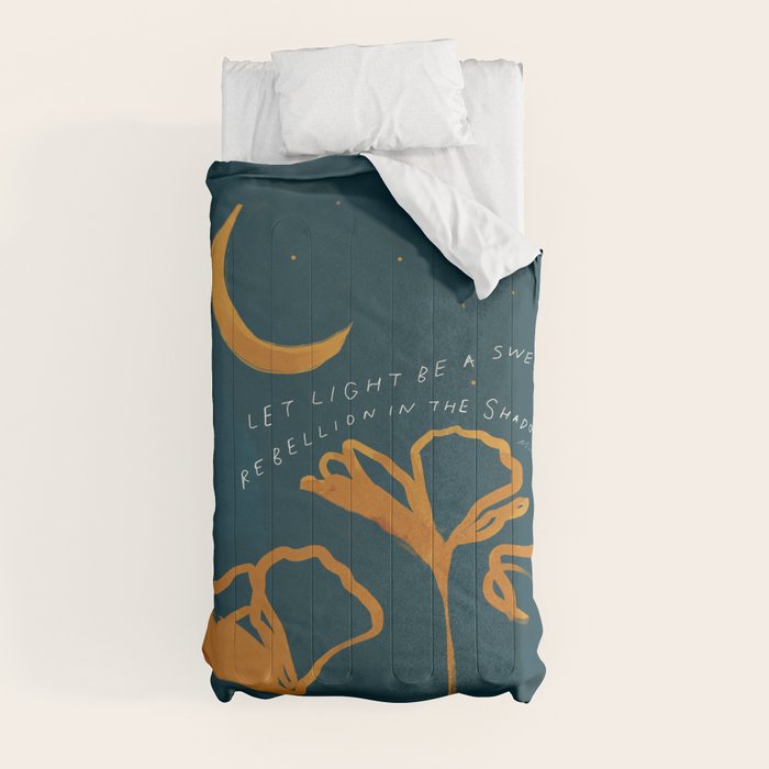 "Let Light Be A Sweet Rebellion In The Shadows" Comforter