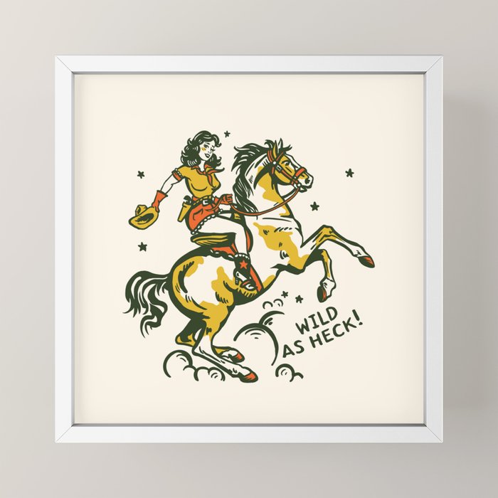 "Wild As Heck" A Cowgirl & Her Horse Mini Art Print