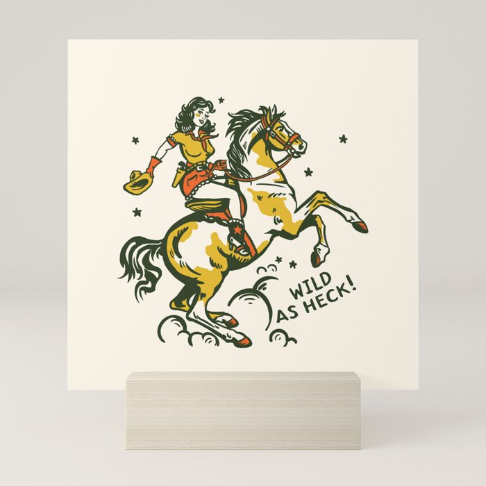 "Wild As Heck" A Cowgirl & Her Horse Mini Art Print