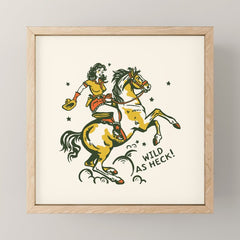 "Wild As Heck" A Cowgirl & Her Horse Mini Art Print