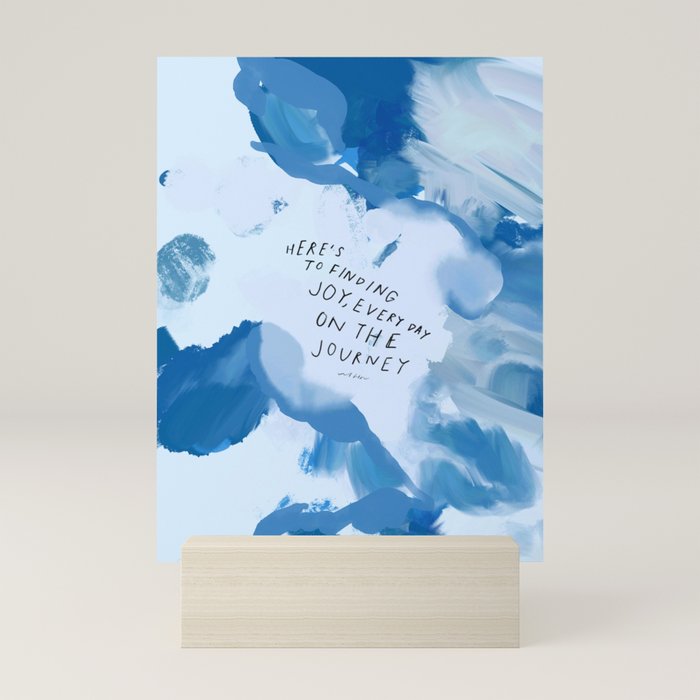"Here's To Finding Joy, Every Day On The Journey" Mini Art Print