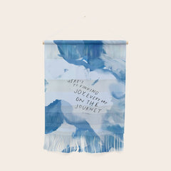 "Here's To Finding Joy, Every Day On The Journey" Wall Hanging