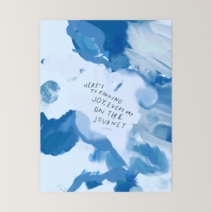 "Here's To Finding Joy, Every Day On The Journey" Mini Art Print