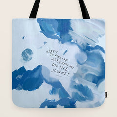 "Here's To Finding Joy, Every Day On The Journey" Tote Bag