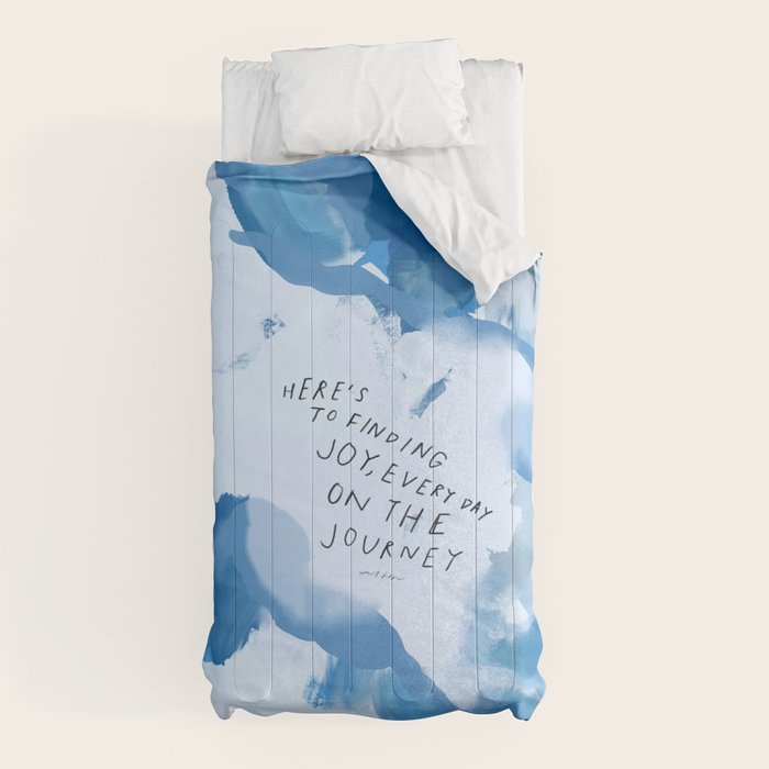"Here's To Finding Joy, Every Day On The Journey" Comforter