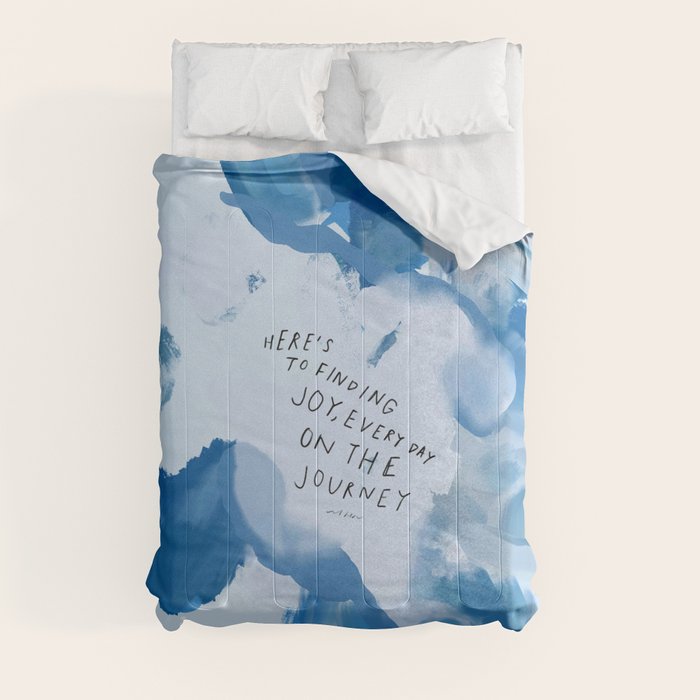 "Here's To Finding Joy, Every Day On The Journey" Comforter