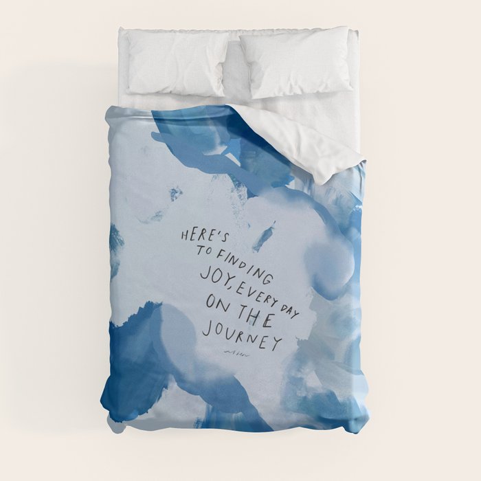 "Here's To Finding Joy, Every Day On The Journey" Duvet Cover