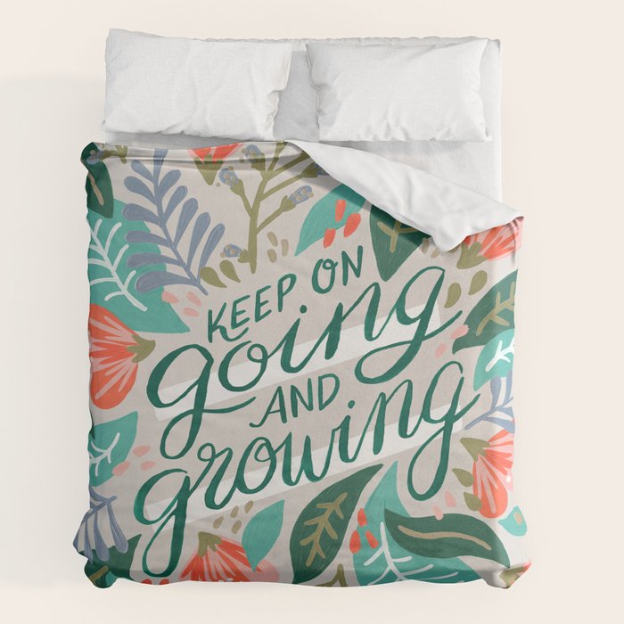 "Keep on Going and Growing" inspired by Eliza Blank, The Sill Duvet Cover