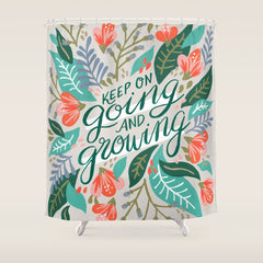 "Keep on Going and Growing" inspired by Eliza Blank, The Sill Shower Curtain