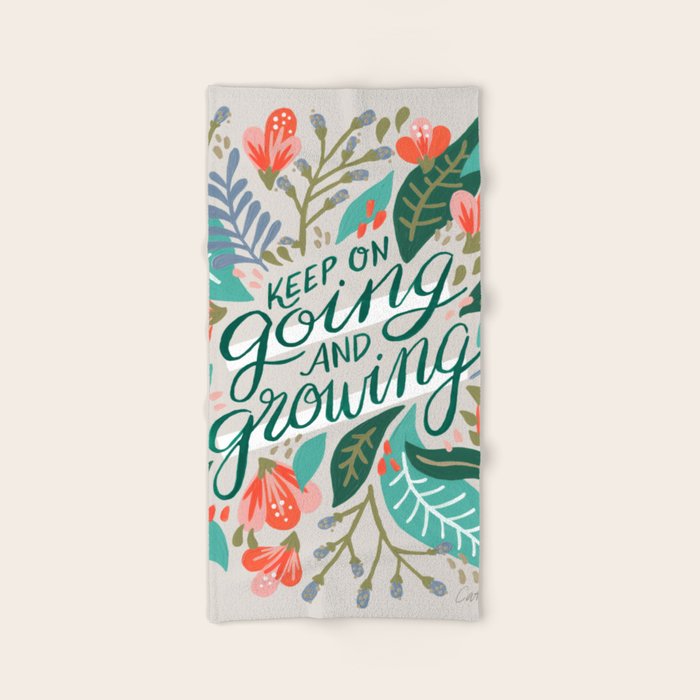 "Keep on Going and Growing" inspired by Eliza Blank, The Sill Bath Towel