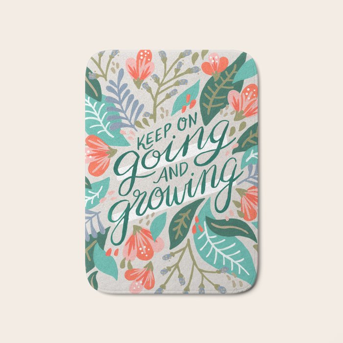 "Keep on Going and Growing" inspired by Eliza Blank, The Sill Bath Mat