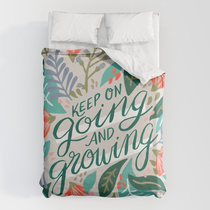 "Keep on Going and Growing" inspired by Eliza Blank, The Sill Duvet Cover