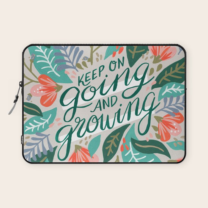 "Keep on Going and Growing" inspired by Eliza Blank, The Sill Laptop Sleeve