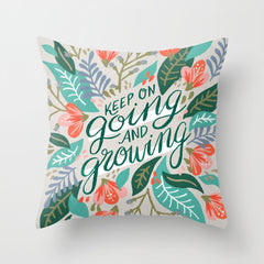 "Keep on Going and Growing" inspired by Eliza Blank, The Sill Throw Pillow