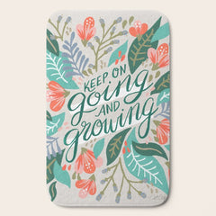"Keep on Going and Growing" inspired by Eliza Blank, The Sill Bath Mat