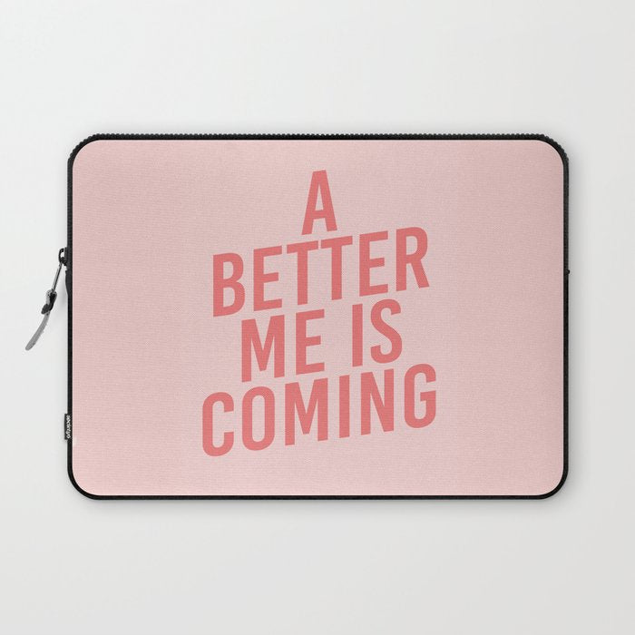 A Better Me Laptop Sleeve