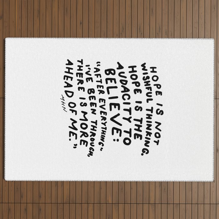 "Hope Is Not Wishful Thinking. Hope Is The Audacity To Believe" | Hand Lettered Motivational Design Outdoor Rug