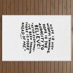 "Hope Is Not Wishful Thinking. Hope Is The Audacity To Believe" | Hand Lettered Motivational Design Outdoor Rug