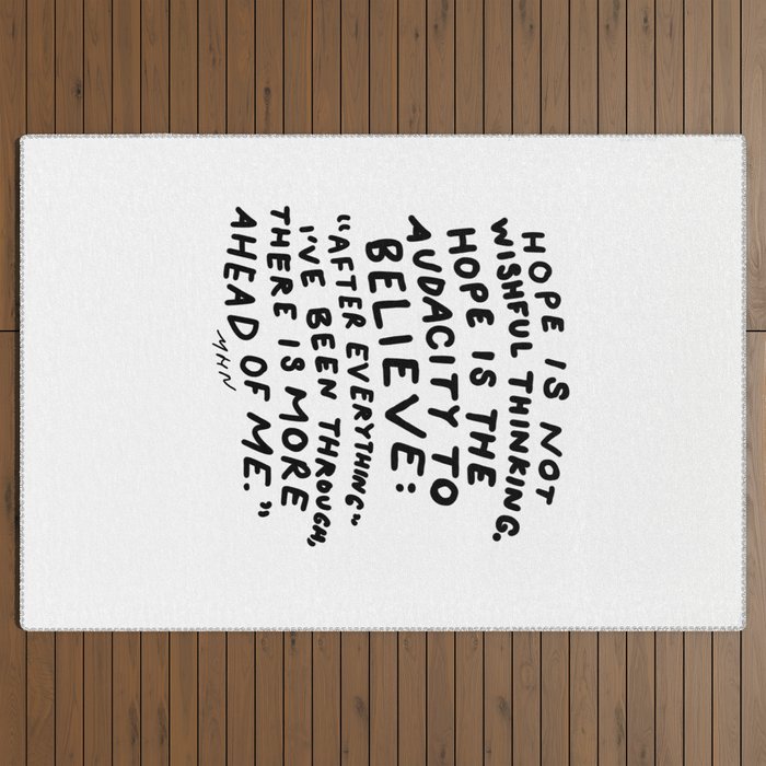 "Hope Is Not Wishful Thinking. Hope Is The Audacity To Believe" | Hand Lettered Motivational Design Outdoor Rug
