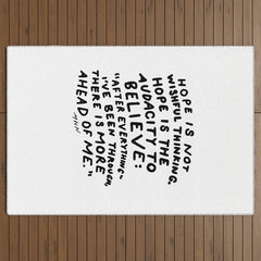 "Hope Is Not Wishful Thinking. Hope Is The Audacity To Believe" | Hand Lettered Motivational Design Outdoor Rug