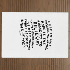 "Hope Is Not Wishful Thinking. Hope Is The Audacity To Believe" | Hand Lettered Motivational Design Outdoor Rug