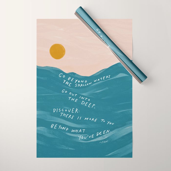 "Go Beyond The Shallow Waters.." Wrapping Paper