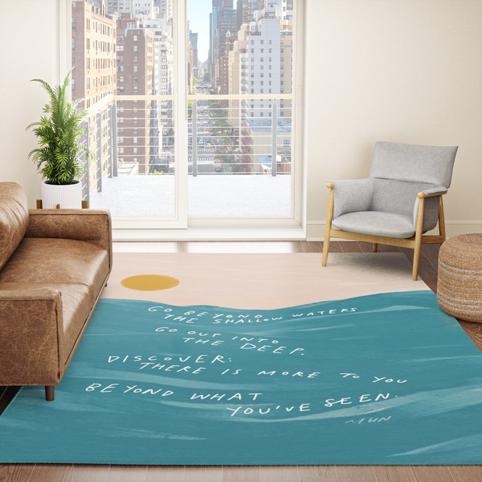 "Go Beyond The Shallow Waters.." Rug