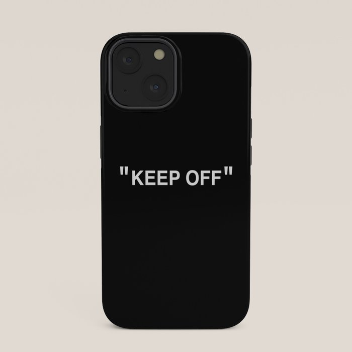 "KEEP OFF" Dark Edition iPhone Case
