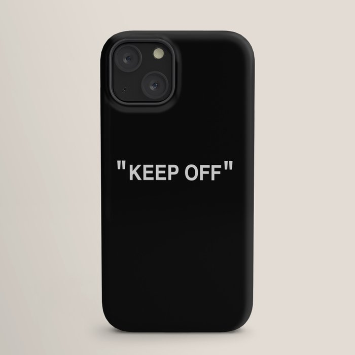 "KEEP OFF" Dark Edition iPhone Case