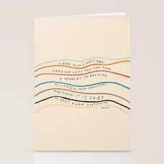"I Hope In Hallways And Parking Lots You Can Take A Moment To Breathe, To Loosen Your Shoulders And Know It Is Okay To Not Know Everything." Stationery Card