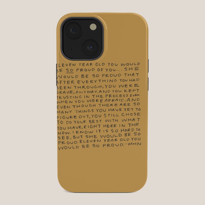 11 year old would be so proud of you iPhone Case