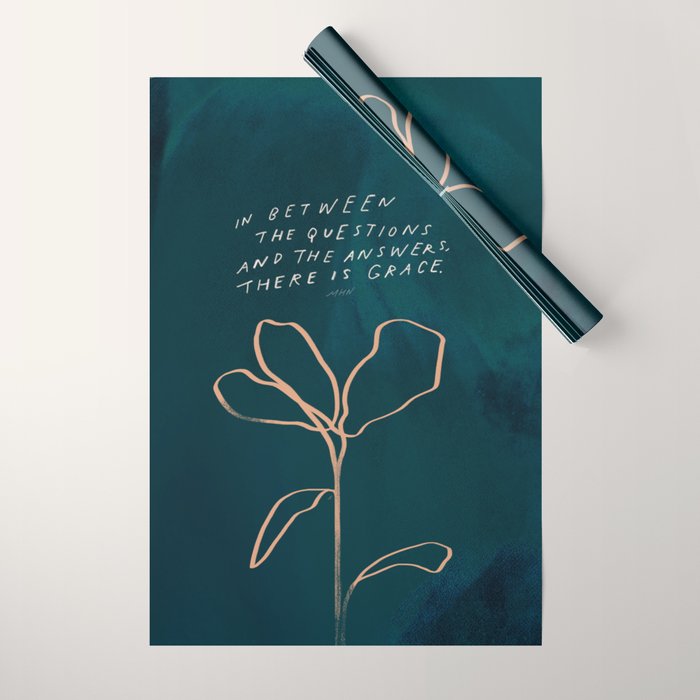"In Between The Questions And The Answers, There Is Grace." Wrapping Paper