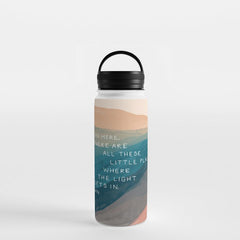"Even Here, There Are All These Little Places Where The Light Gets In." Water Bottle