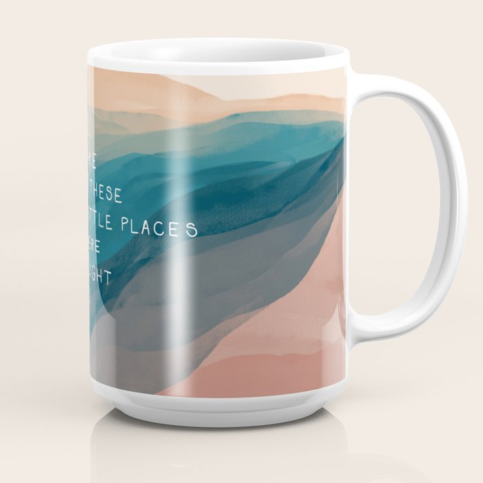 "Even Here, There Are All These Little Places Where The Light Gets In." Coffee Mug