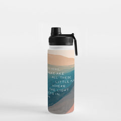 "Even Here, There Are All These Little Places Where The Light Gets In." Water Bottle