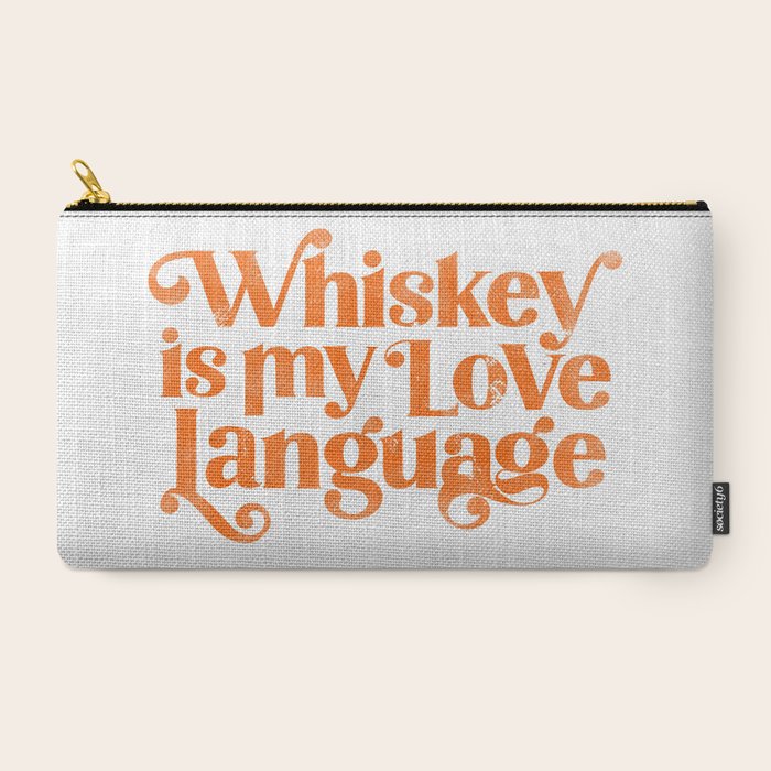 "Whiskey Is My Love Language" Cute Orange Typography Design For Whiskey Lovers! Carry All Pouch