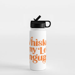 "Whiskey Is My Love Language" Cute Orange Typography Design For Whiskey Lovers! Water Bottle