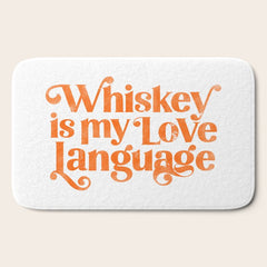 "Whiskey Is My Love Language" Cute Orange Typography Design For Whiskey Lovers! Bath Mat