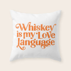 "Whiskey Is My Love Language" Cute Orange Typography Design For Whiskey Lovers! Throw Pillow
