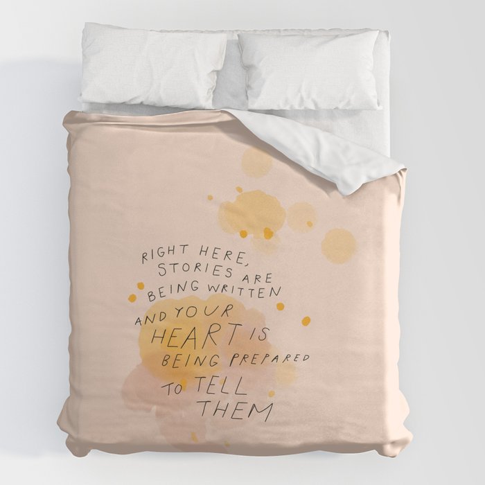 "Right Here, Stories Are Being Written" Duvet Cover