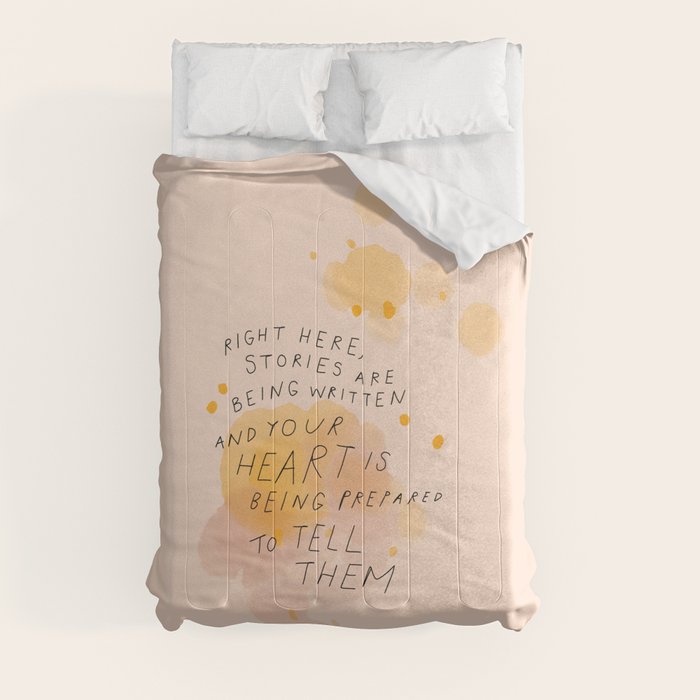 "Right Here, Stories Are Being Written" Comforter