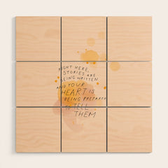 "Right Here, Stories Are Being Written" Wood Wall Art