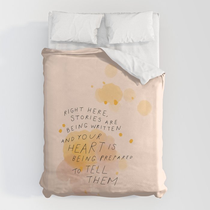 "Right Here, Stories Are Being Written" Duvet Cover