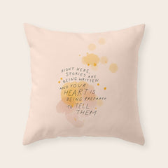 "Right Here, Stories Are Being Written" Throw Pillow