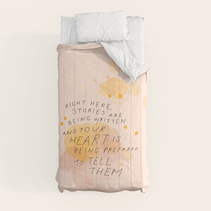 "Right Here, Stories Are Being Written" Comforter