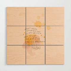 "Right Here, Stories Are Being Written" Wood Wall Art
