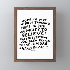 "Hope Is Not Wishful Thinking. Hope Is The Audacity To Believe" | Hand Lettered Motivational Design Mini Art Print