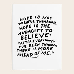 "Hope Is Not Wishful Thinking. Hope Is The Audacity To Believe" | Hand Lettered Motivational Design Poster